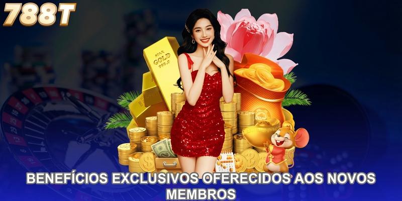 Benefícios exclusivos oferecidos aos novos membros