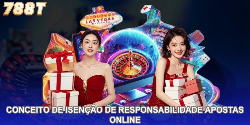 Conceito de isenção de responsabilidade nas apostas online