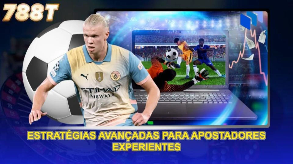 Estratégias avançadas para apostadores experientes
