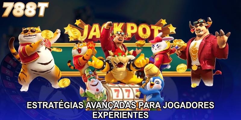 Estratégias avançadas para jogadores experientes