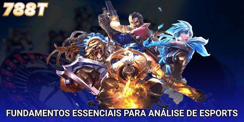 Fundamentos essenciais para análise de partidas esports
