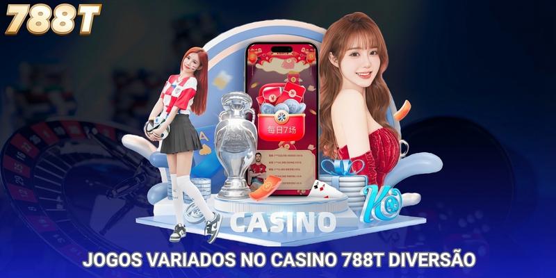 Jogos variados no casino 788T para diversão