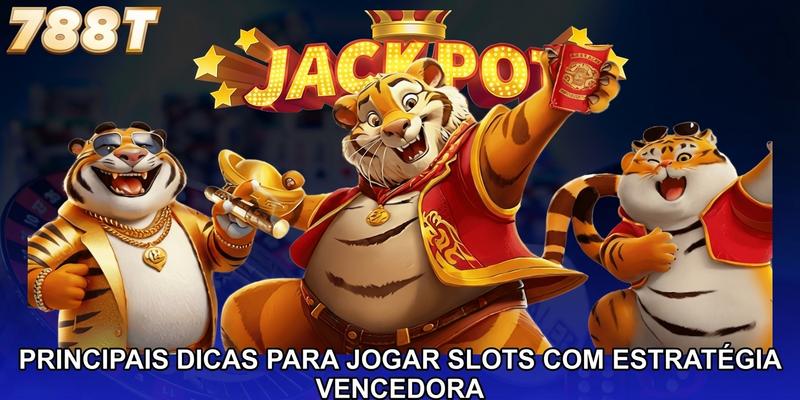 Principais dicas para jogar slots com estratégia vencedora