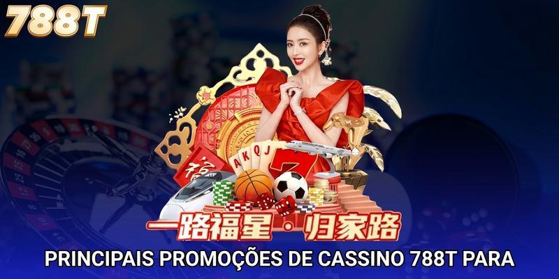 Principais promoções de cassino 788T para apostadores