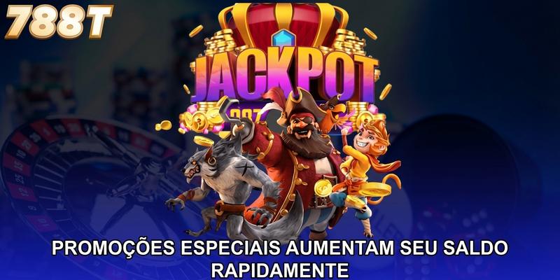 Promoções especiais aumentam seu saldo rapidamente