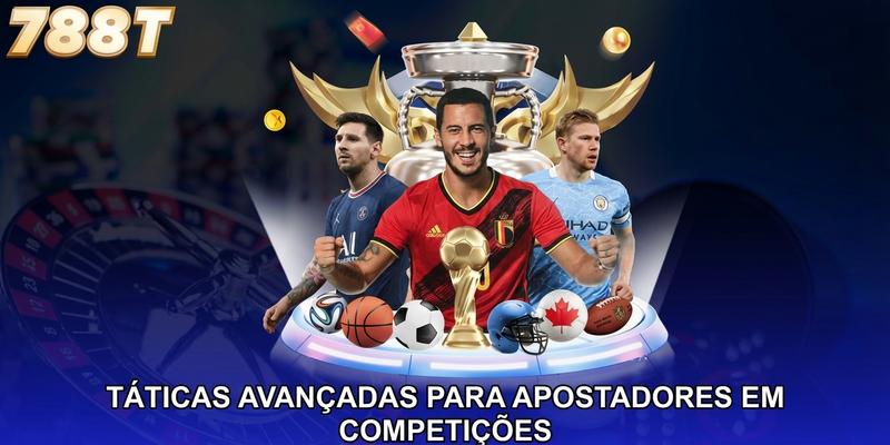 Táticas avançadas para apostadores em competições europeias
