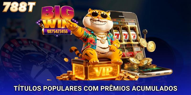 Títulos populares com prêmios acumulados